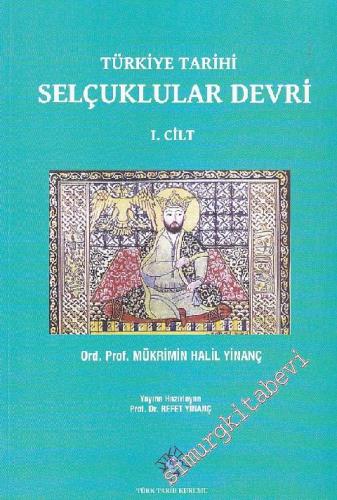 Türkiye Tarihi Selçuklular Devri Cilt 1