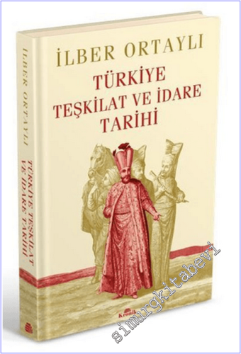 Türkiye Teşkilat ve İdare Tarihi (Ciltli) -        2024