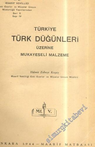 Türkiye Türk Düğünleri Üzerine Mukayeseli Malzeme -
