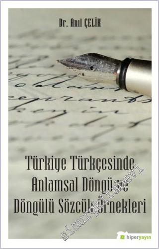 Türkiye Türkçesinde Anlamsal Döngü ve Döngülü Sözcük Örnekleri - 2020