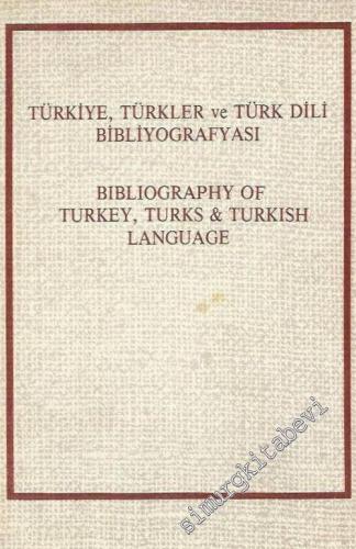 Türkiye, Türkler ve Türk Dili Bibliyografyası = Bibliography of Turkey, Turks and Turkish Language - 1986