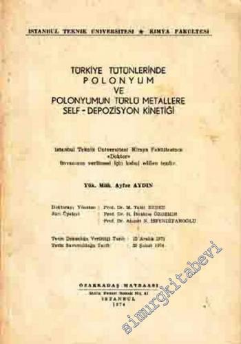 Türkiye Tütünlerinde Polonyum ve Polonyumun Türlü Metallere Self - Depozisyon Kinetiği  -