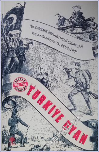 Türkiye Uyan : Balkan Savaşı'nın 100. Yılı -        2013