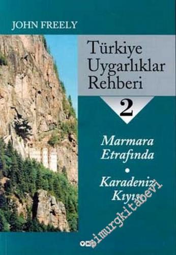 Türkiye Uygarlıklar Rehberi 2: Marmara Etrafında / Karadeniz Kıyısı  -        2004
