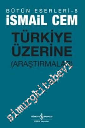 Türkiye Üzerine Araştırmalar -
