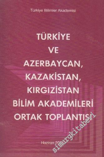 Türkiye ve Azerbaycan, Kazakistan, Kırgızistan Bilim Akademileri Ortak Toplantısı, Haziran 2001 -        2000