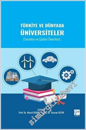 Türkiye ve Dünyada Üniversiteler : Sorunlar ve Çözüm Önerileri -        2023