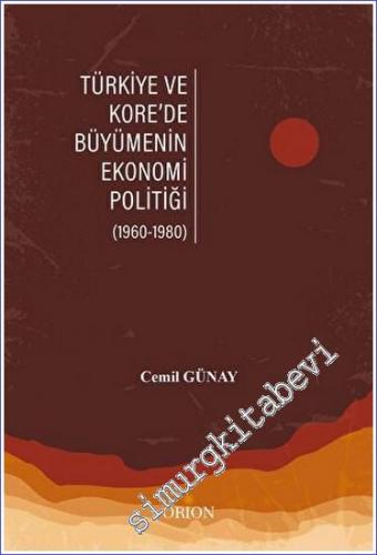Türkiye ve Kore'de Büyümenin Ekonomi Politiği - 2022