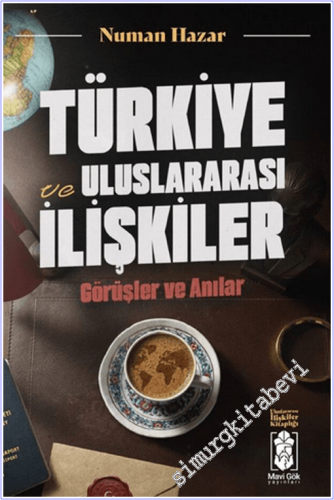 Türkiye ve Uluslararası İlişkiler : Görüşler ve Anılar - 2026