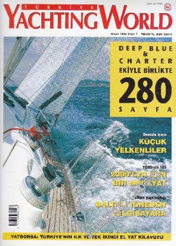 Türkiye Yachting World Dergisi - Sayı: 7 1 Nisan