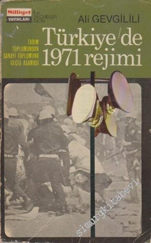 Türkiye'de 1971 Rejimi: Tarım Toplumundan Sanayi Toplumuna Geçiş Aşaması -        1973