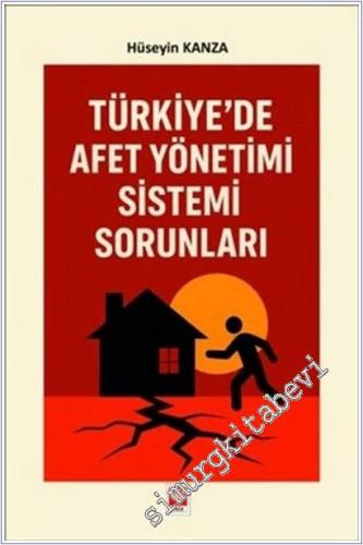 Türkiye'de Afet Yönetimi Sistemi Sorunları -        2025