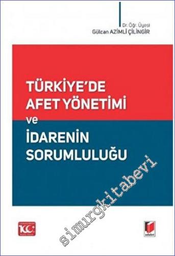 Türkiye'de Afet Yönetimi ve İdarenin Sorumluluğu -        2023