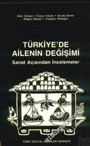 Türkiye'de Ailenin Değişimi: Sanat Açısından İncelemeler -        1984