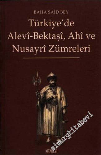 Türkiye'de Alevi - Bektaşi Ahi ve Nusayri Zümreleri