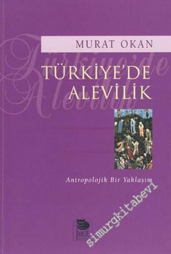 Türkiye'de Alevilik: Antropolojik Bir Yaklaşım