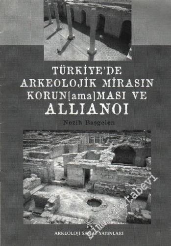 Türkiye'de Arkeolojik Mirasın Korun(ama)ması ve Allianoi -        2007