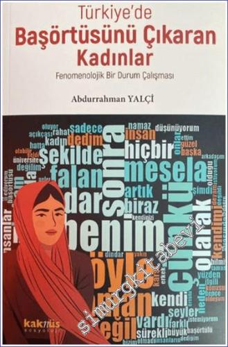 Türkiye'de Başörtüsünü Çıkaran Kadınlar; Fenomenolojik Bir Durum Çalış