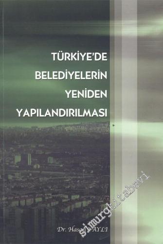Türkiye'de Belediyelerin Yeniden Yapılandırılması -