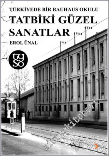 Türkiyede Bir Bauhaus Okulu Tatbiki Güzel Sanatlar -        2023