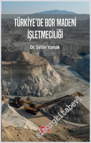 Türkiye'de Bor Madeni İşletmeciliği -        2025