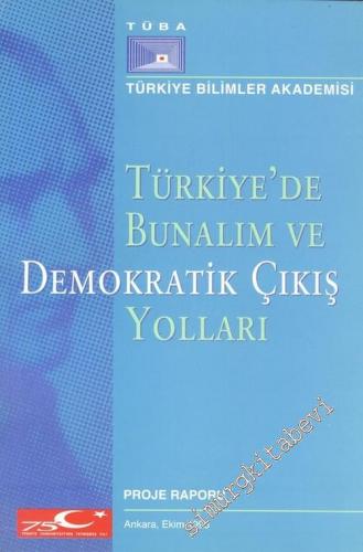 Türkiye'de Bunalım ve Demokratik Çıkış Yolları Proje Raporu Ankara Ekim 1998 -        2002