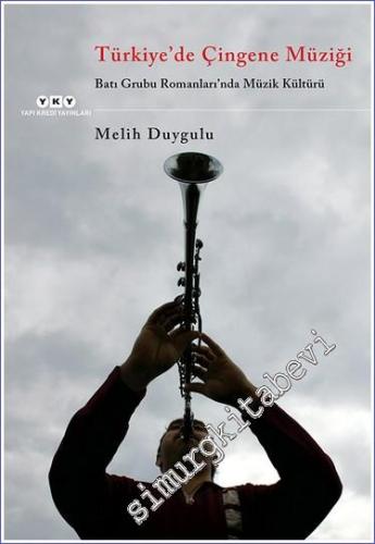 Türkiye'de Çingene Müziği: Batı Grubu Romanları'nda Müzik Kültürü - 20