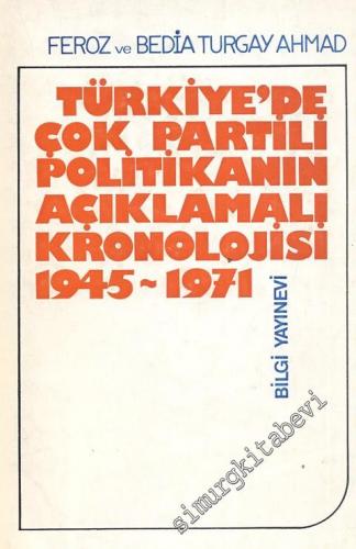 Türkiye'de Çok Partili Politikanın Açıklamalı Kronolojisi 1945 - 1971