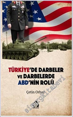 Türkiye'de Darbeler ve Darbelerde ABD'nin Rolü - 2023