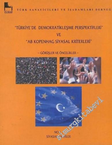 Türkiye'de Demokratikleşme Perspektifleri ve AB Kopenhag Siyasal Kriterleri - Görüşler ve Öncelikler 1: Siyasal Partiler -        2001