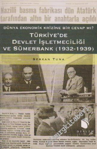 Türkiye'de Devlet İşletmeciliği ve Sümerbank: Dünya Ekonomik Krizine Bir Cevap mı ? 1932 - 1939 -