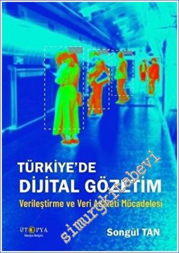 Türkiye'de Dijital Gözetim: Verileştirme ve Veri Adaleti Mücadelesi - 