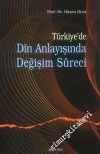 Türkiye'de Din Anlayışında Değişim Süreci
