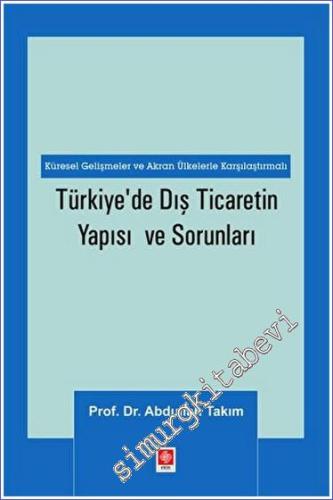 Türkiye'de Dış Ticaretin Yapısı ve Sorunları - 2023