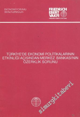 Türkiye'de Ekonomi Politikalarının Etkinliği Açısından Merkez Bankası'