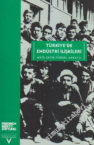 Türkiye'de Endüstri İlişkileri ( 1990'lı Yıllarda  Araştırma Raporu ) -        1999