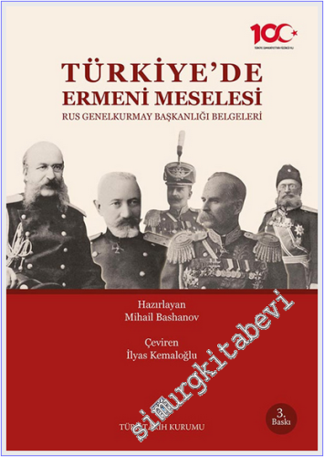 Türkiye'de Ermeni Meselesi : Rus Genelkurmay Başkanlığı Belgeleri CİLTLİ -