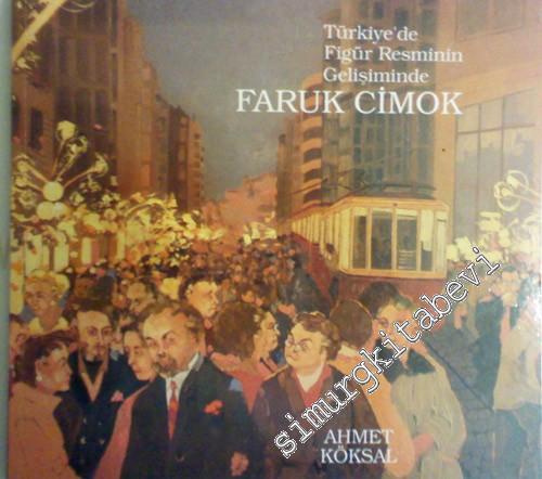 Türkiye'de Figür Resminin Gelişiminde Faruk Cimok -