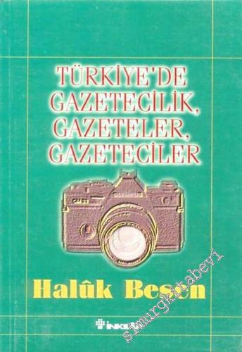 Türkiye'de Gazetecilik Gazeteler Gazeteciler