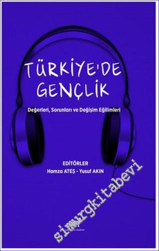 Türkiye'de Gençlik Değerleri, Sorunları ve Değişim Eğilimleri -        2023