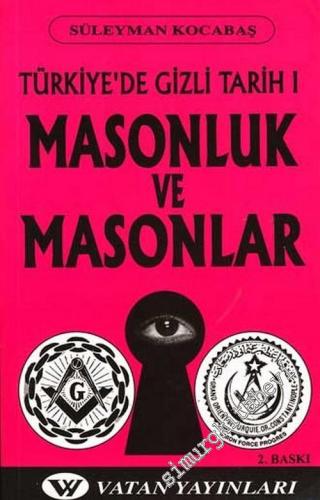Türkiye'de Gizli Tarih 1: Masonluk ve Masonlar