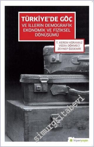 Türkiye'de Göç ve İllerin Demografik Ekonomik ve Fiziksel Dönüşümü -        2024