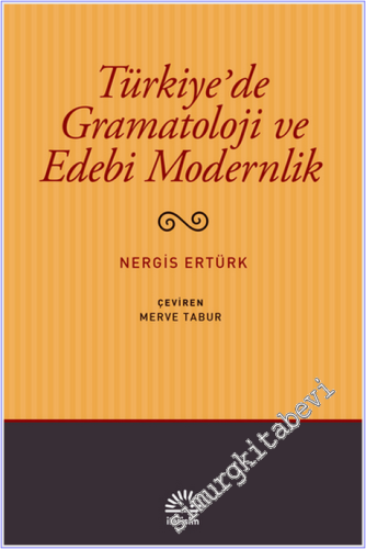 Türkiye'de Gramatoloji ve Edebi Modernlik -
