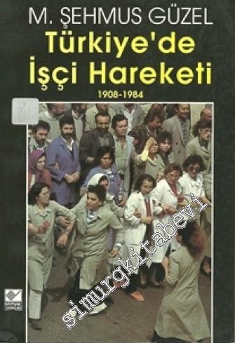 Türkiye'de İşçi Hareketi 1908 - 1984 -        1996