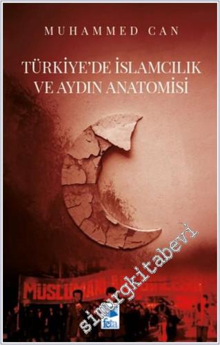Türkiye'de İslamcılık ve Aydın Anatomisi -        2025