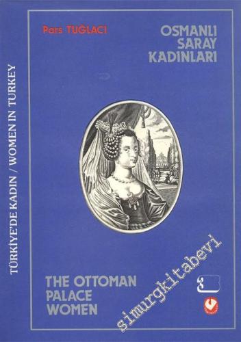 Türkiye'de Kadın / Osmanlı Saray Kadınları 3 = The Ottoman Pallace Wom