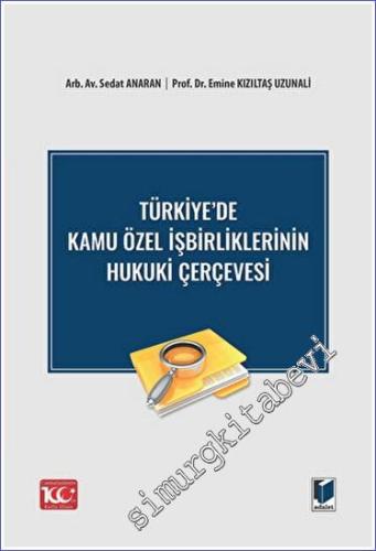 Türkiye'de Kamu Özel İşbirliklerinin Hukuki Çerçevesi - 2023