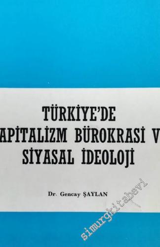 Türkiye'de Kapitalizm, Bürokrasi ve Siyasal İdeoloji