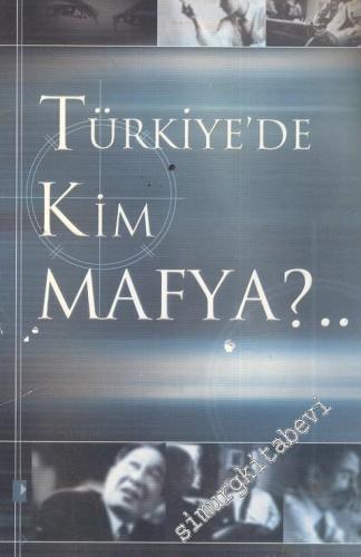 Türkiye'de Kim Mafya