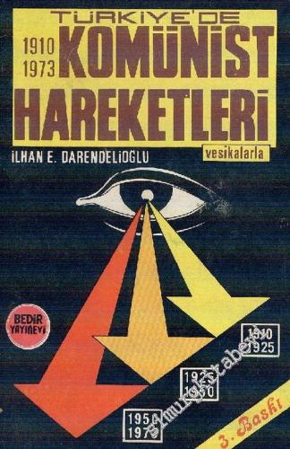 Türkiye'de Komünist Hareketleri 1910-1973: Vesikalarla -        1973